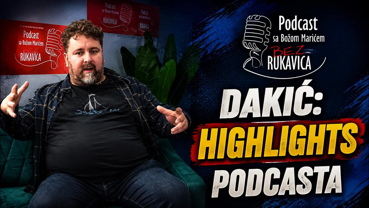 Goran Dakić: Najzanimljiviji dijelovi podcasta